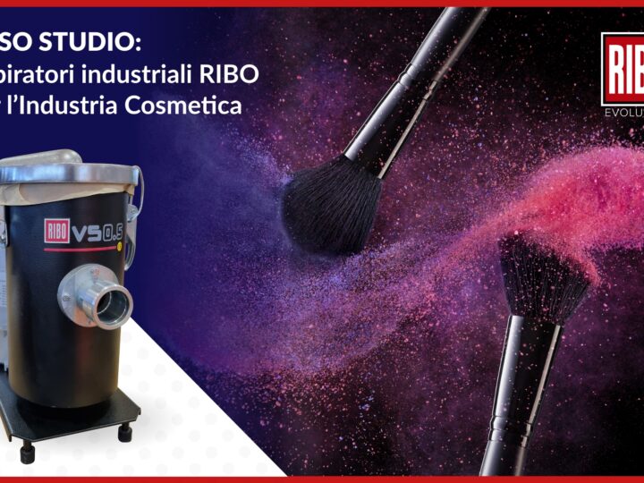 Caso studio: aspiratori industriali RIBO per l’industria cosmetica