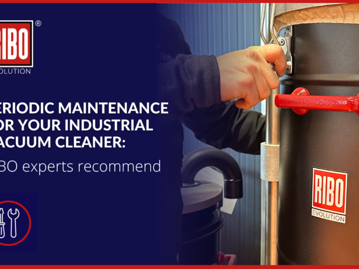 RIBO experts recommend: periodic maintenance for your industrial vacuum cleaner